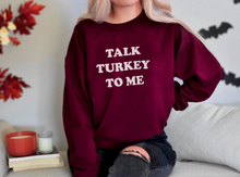 Load image into Gallery viewer, Talk Turkey To Me Unisex Sweatshirt