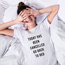 Load image into Gallery viewer, Today Has Been Cancelled Go Back To Bed Short-Sleeve T-Shirt