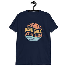 Load image into Gallery viewer, One Day At A Time Short-Sleeve Unisex T-Shirt