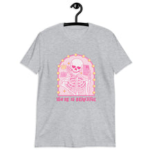 Load image into Gallery viewer, You're So Beautiful Skeleton Selfie Unisex T-Shirt