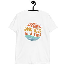 Load image into Gallery viewer, One Day At A Time Short-Sleeve Unisex T-Shirt
