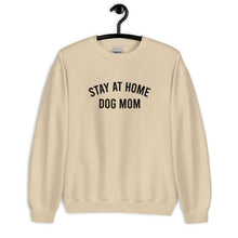 Load image into Gallery viewer, Stay At Home Dog Mom Unisex Sweatshirt