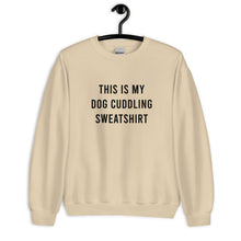 Load image into Gallery viewer, This Is My Dog Cuddling Sweatshirt Unisex Sweatshirt