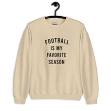 Load image into Gallery viewer, Football Is My Favorite Season Unisex Sweatshirt
