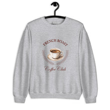 Load image into Gallery viewer, French Roast Coffee Club Unisex Sweatshirt