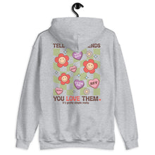 Load image into Gallery viewer, Tell Your Friends You Love Them Unisex Hoodie
