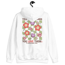 Load image into Gallery viewer, Tell Your Friends You Love Them Unisex Hoodie