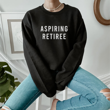 Load image into Gallery viewer, Aspiring Retiree Unisex Sweatshirt