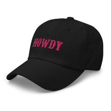 Load image into Gallery viewer, Howdy Pink Dad Hat