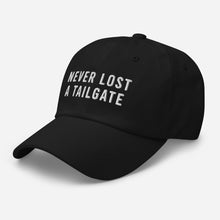 Load image into Gallery viewer, Never Lost A Tailgate Dad Hat
