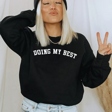 Load image into Gallery viewer, Doing My Best Unisex Sweatshirt