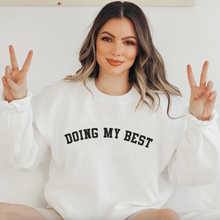 Load image into Gallery viewer, Doing My Best Unisex Sweatshirt