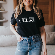 Load image into Gallery viewer, Don't Chase Attract Short-Sleeve Unisex T-Shirt *WAREHOUSE SALE*