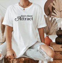 Load image into Gallery viewer, Don't Chase Attract Short-Sleeve Unisex T-Shirt