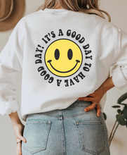 Load image into Gallery viewer, It's A Good Day To Have A Good Day Unisex Sweatshirt