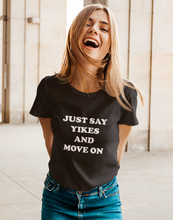 Load image into Gallery viewer, Just Say Yikes And Move On Short-Sleeve Unisex T-Shirt