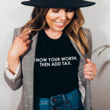 Load image into Gallery viewer, Know Your Worth Then Add Tax Short-Sleeve Unisex T-Shirt