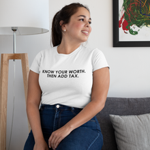 Load image into Gallery viewer, Know Your Worth Then Add Tax Short-Sleeve Unisex T-Shirt