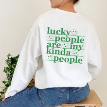 Load image into Gallery viewer, Lucky People Are My Kinda People St Patrick's Day Unisex Sweatshirt