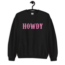Load image into Gallery viewer, Howdy Distressed Pink Unisex Sweatshirt