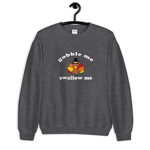 Load image into Gallery viewer, Gobble Me Swallow Me Color Thanksgiving Unisex Sweatshirt