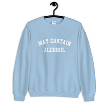 Load image into Gallery viewer, May Contain Alcohol Unisex Sweatshirt