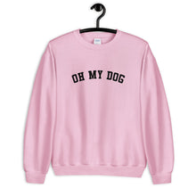 Load image into Gallery viewer, Oh My Dog Unisex Sweatshirt