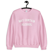 Load image into Gallery viewer, May Contain Alcohol Unisex Sweatshirt