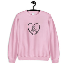 Load image into Gallery viewer, Be Wine Candy Hearts Anti Valentine's Day Unisex Sweatshirt