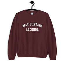 Load image into Gallery viewer, May Contain Alcohol Unisex Sweatshirt
