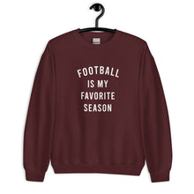 Load image into Gallery viewer, Football Is My Favorite Season Unisex Sweatshirt