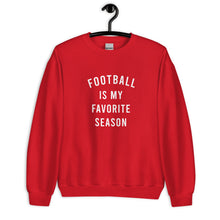 Load image into Gallery viewer, Football Is My Favorite Season Unisex Sweatshirt