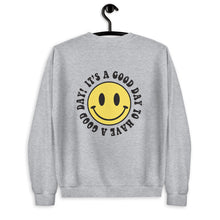 Load image into Gallery viewer, It's A Good Day To Have A Good Day Unisex Sweatshirt