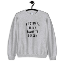Load image into Gallery viewer, Football Is My Favorite Season Unisex Sweatshirt