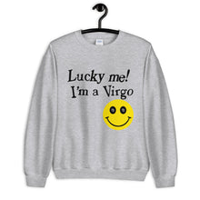 Load image into Gallery viewer, Lucky Me! I'm A Virgo Unisex Sweatshirt