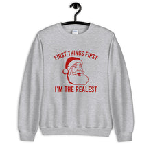 Load image into Gallery viewer, First Things First I'm The Realest Santa Unisex Christmas Sweatshirt