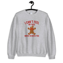 Load image into Gallery viewer, I Can't Feel My Face When I'm With You Unisex Christmas Sweatshirt