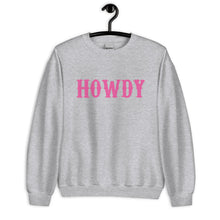 Load image into Gallery viewer, Howdy Distressed Pink Unisex Sweatshirt