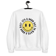 Load image into Gallery viewer, It's A Good Day To Have A Good Day Unisex Sweatshirt