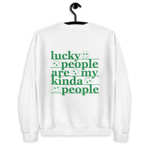Load image into Gallery viewer, Lucky People Are My Kinda People St Patrick's Day Unisex Sweatshirt