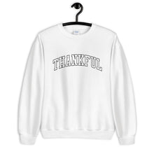Load image into Gallery viewer, Thankful Unisex Sweatshirt