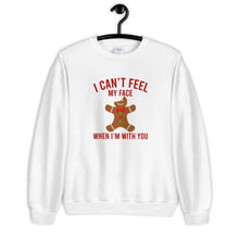 Load image into Gallery viewer, I Can't Feel My Face When I'm With You Unisex Christmas Sweatshirt