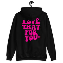 Load image into Gallery viewer, Love That For You Unisex Hoodie