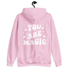 Load image into Gallery viewer, You Are Magic Unisex Hoodie