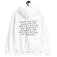 Load image into Gallery viewer, Stop Being Afraid Of What Could Go Wrong Unisex Hoodie