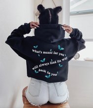 Load image into Gallery viewer, What's Meant For You Will Always Find Its Way Back To You Butterflies Unisex Hoodie