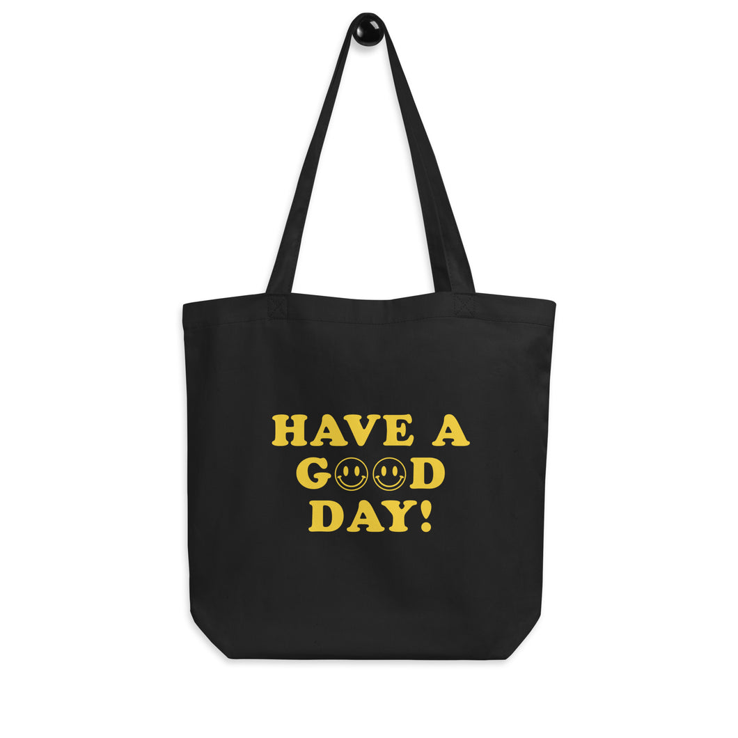 Have A Good Day Eco Tote Bag