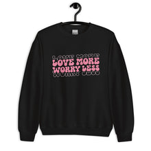 Load image into Gallery viewer, Love More Worry Less Unisex Sweatshirt
