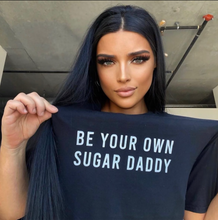 Load image into Gallery viewer, Be Your Own Sugar Daddy Short-Sleeve Unisex T-Shirt
