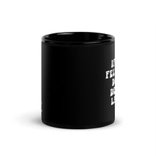 Load image into Gallery viewer, If You Felt Cute Don&#39;t Delete Later Black Glossy Mug
